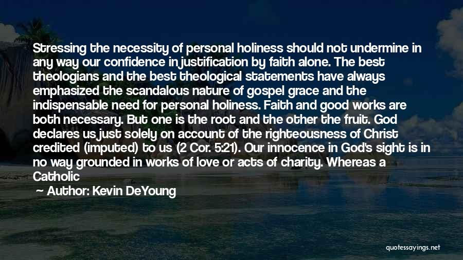 Catholic Theologians Quotes By Kevin DeYoung