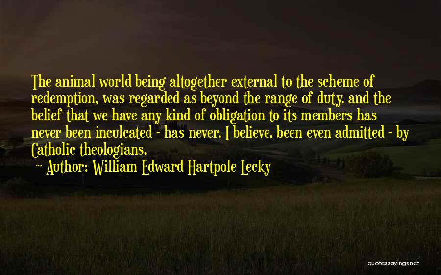 Catholic Theologians Quotes By William Edward Hartpole Lecky