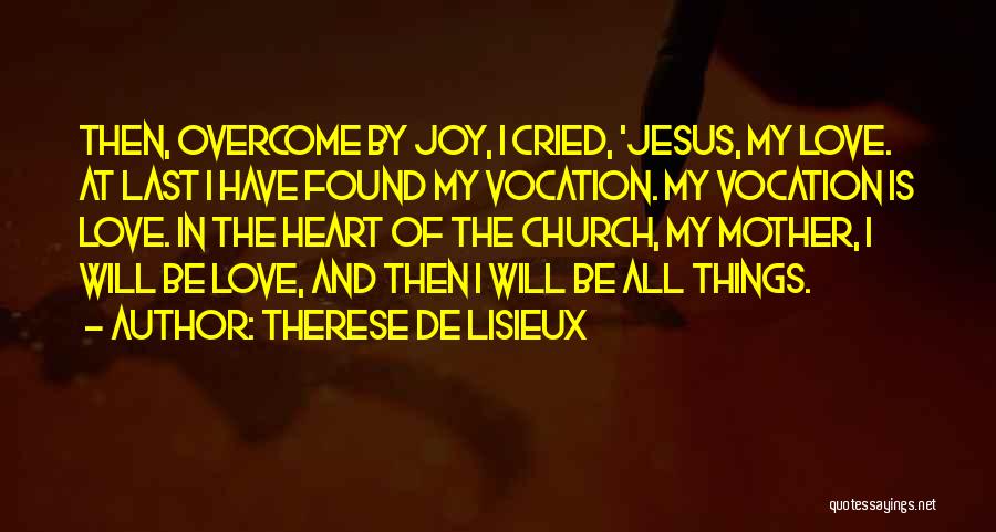 Catholic Vocation Quotes By Therese De Lisieux