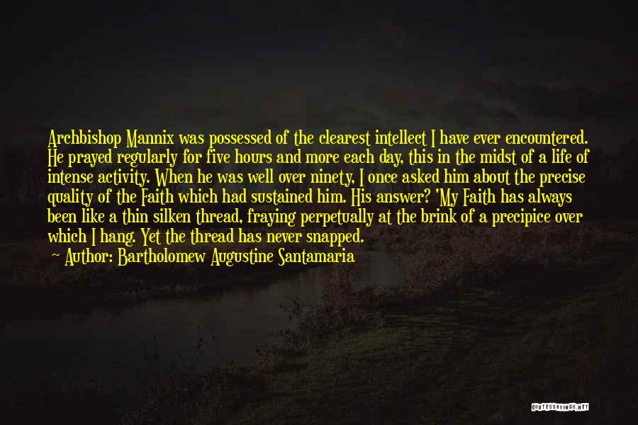 Catholicism Quotes By Bartholomew Augustine Santamaria