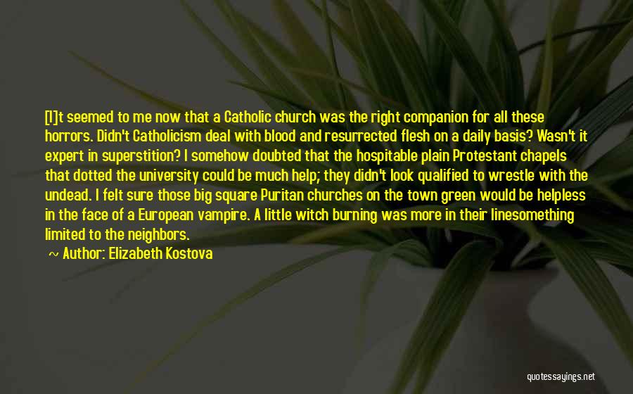 Catholicism Quotes By Elizabeth Kostova