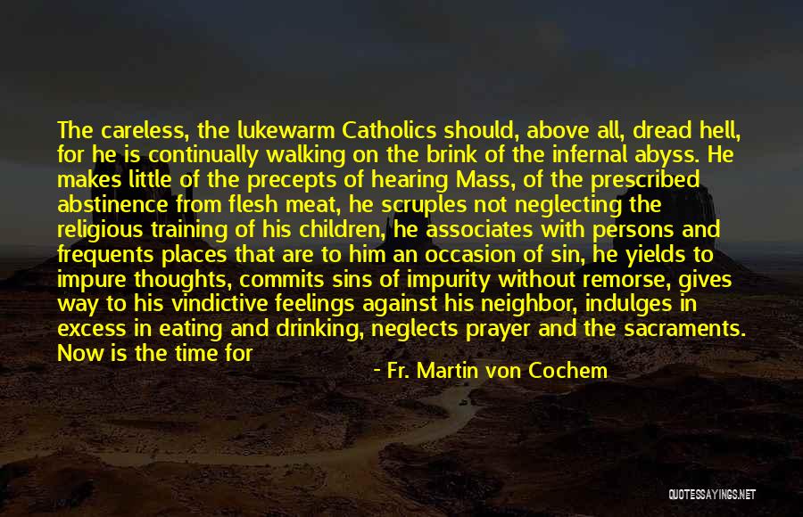 Catholicism Quotes By Fr. Martin Von Cochem