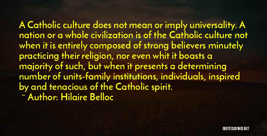 Catholicism Quotes By Hilaire Belloc