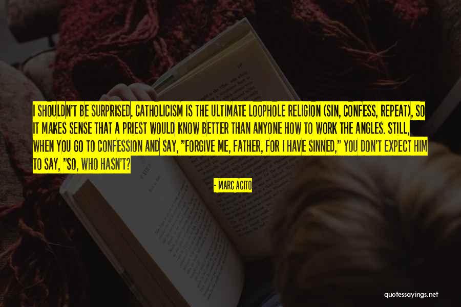 Catholicism Quotes By Marc Acito