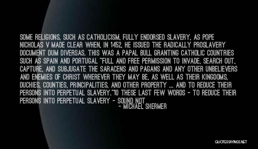 Catholicism Quotes By Michael Shermer