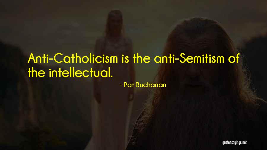 Catholicism Quotes By Pat Buchanan