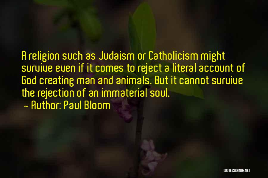 Catholicism Quotes By Paul Bloom