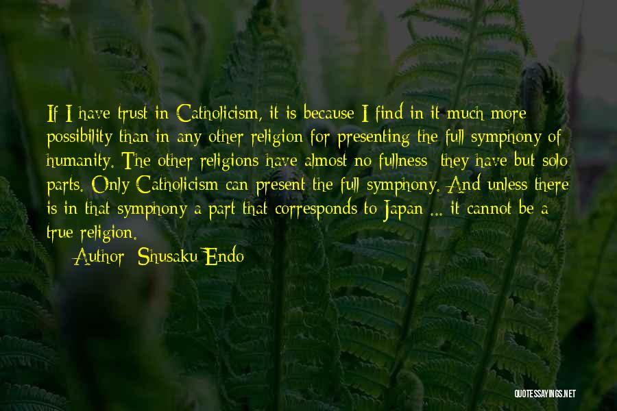 Catholicism Quotes By Shusaku Endo