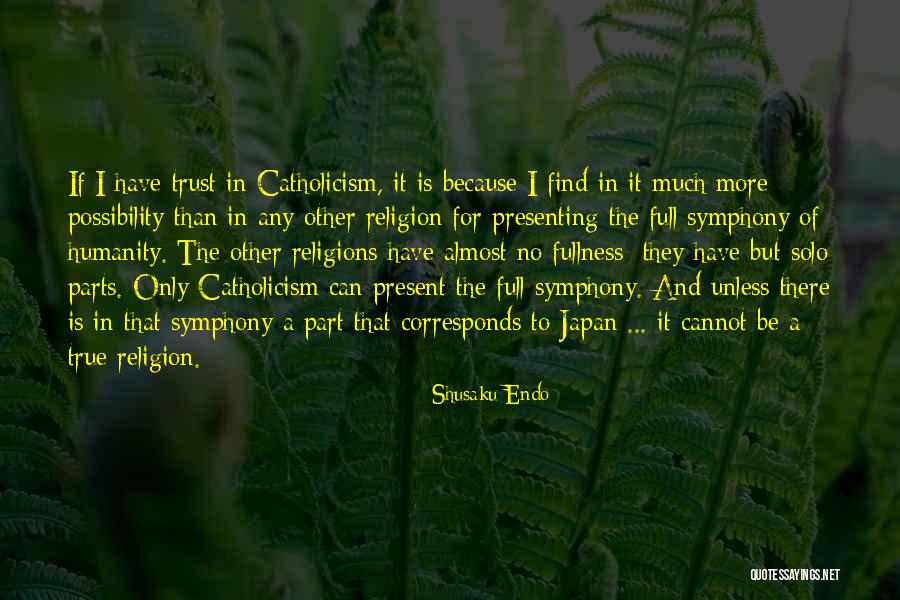 Catholicism Quotes By Shusaku Endo