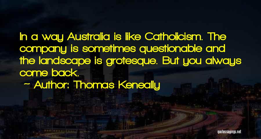 Catholicism Quotes By Thomas Keneally