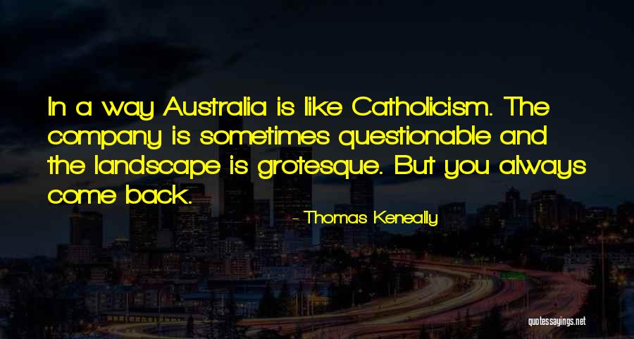 Catholicism Quotes By Thomas Keneally