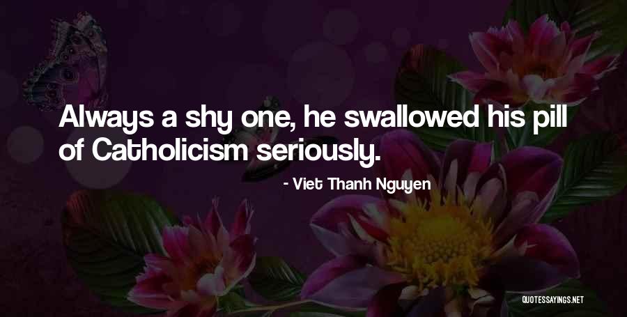 Catholicism Quotes By Viet Thanh Nguyen Catholicism Quotes By Viet Thanh Nguyen