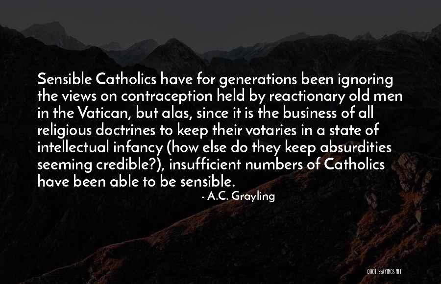 Catholics Quotes By A.C. Grayling Catholics Quotes By A.C. Grayling