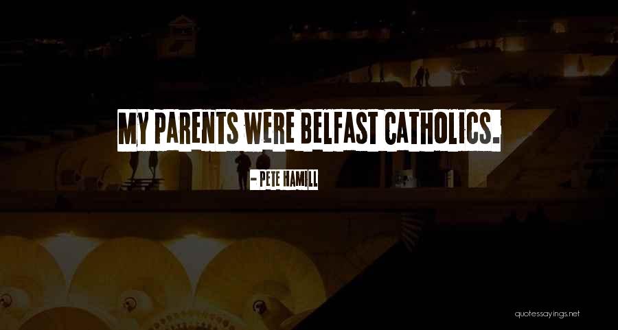 Catholics Quotes By Pete Hamill Catholics Quotes By Pete Hamill