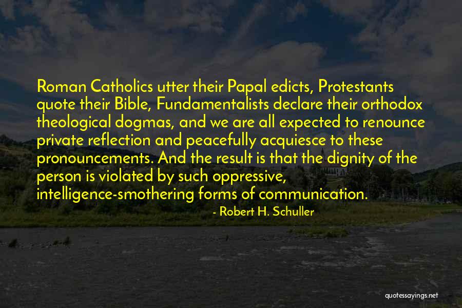 Catholics Quotes By Robert H. Schuller Catholics Quotes By Robert H. Schuller