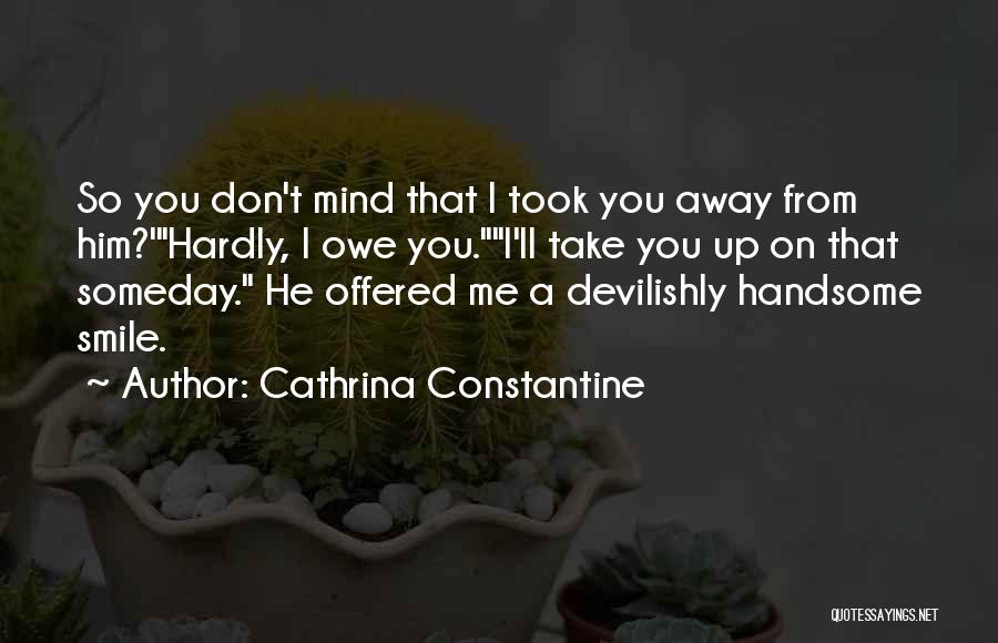 Cathrina Constantine Quotes 617561