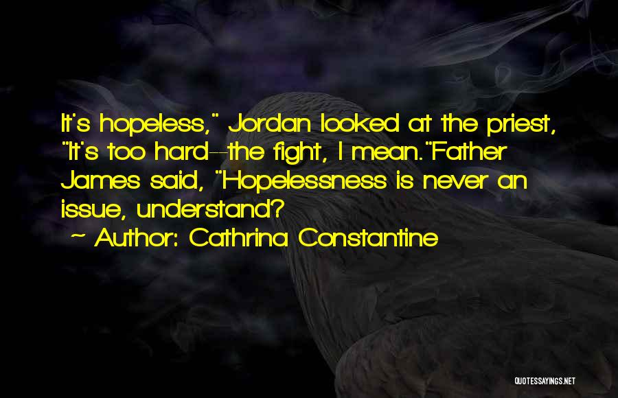 Cathrina Constantine Quotes 815650