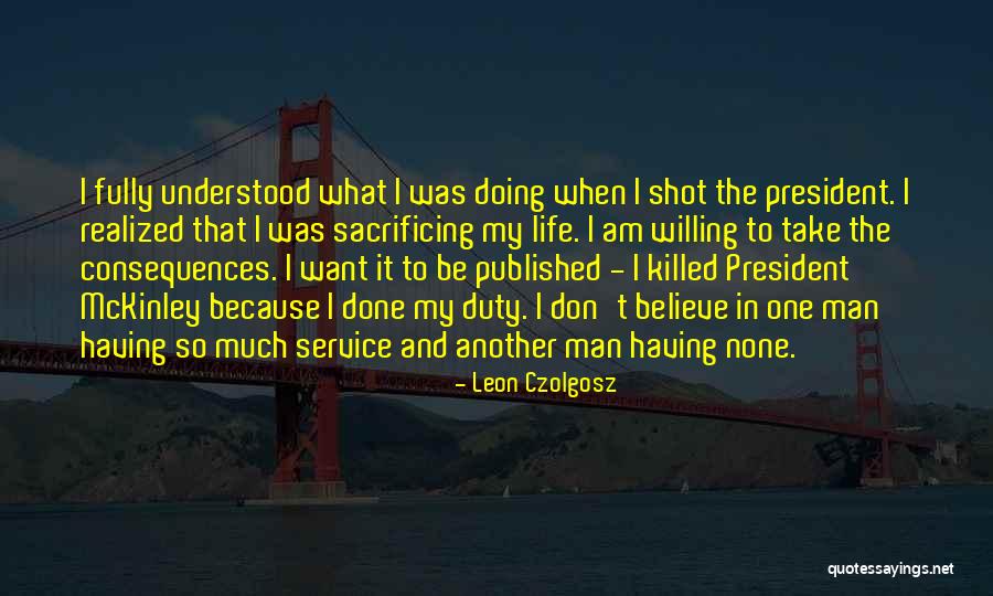 Cathryne Freeman Quotes By Leon Czolgosz Cathryne Freeman Quotes By Leon Czolgosz