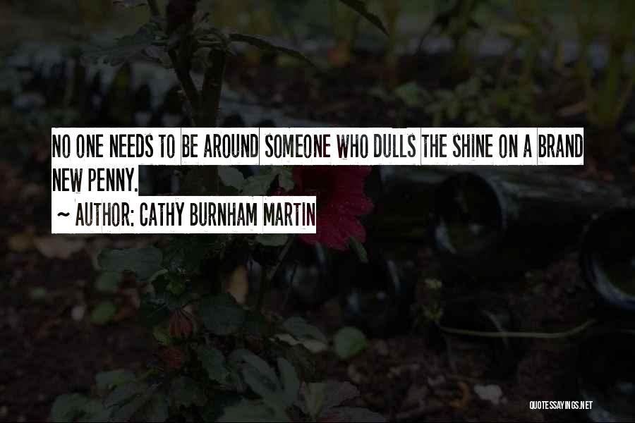 Cathy Burnham Martin Quotes 980535