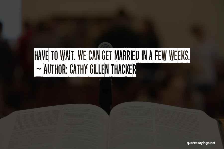 Cathy Gillen Thacker Quotes 436900