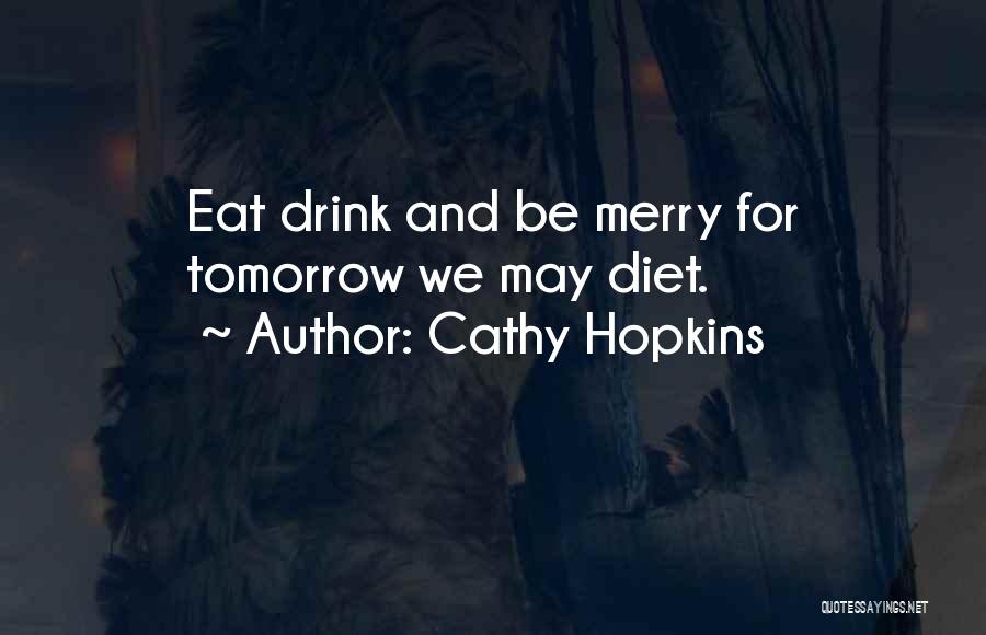 Cathy Hopkins Quotes 1757663