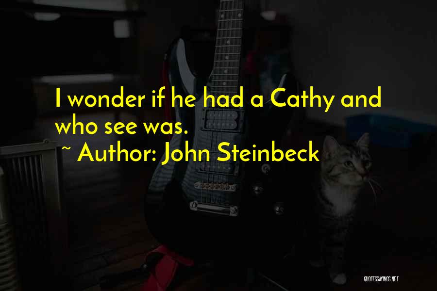 Cathy In East Of Eden Quotes By John Steinbeck