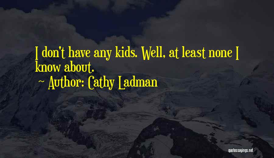 Cathy Ladman Quotes 2004415