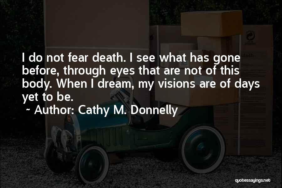 Cathy M. Donnelly Quotes 436173