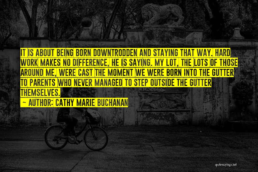Cathy Marie Buchanan Quotes 1177029