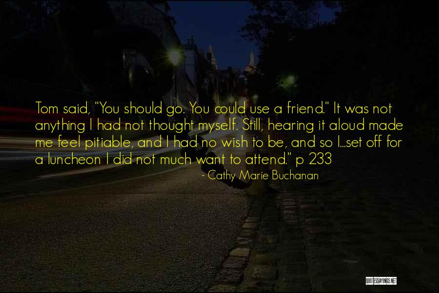 Cathy Marie Buchanan Quotes 172943