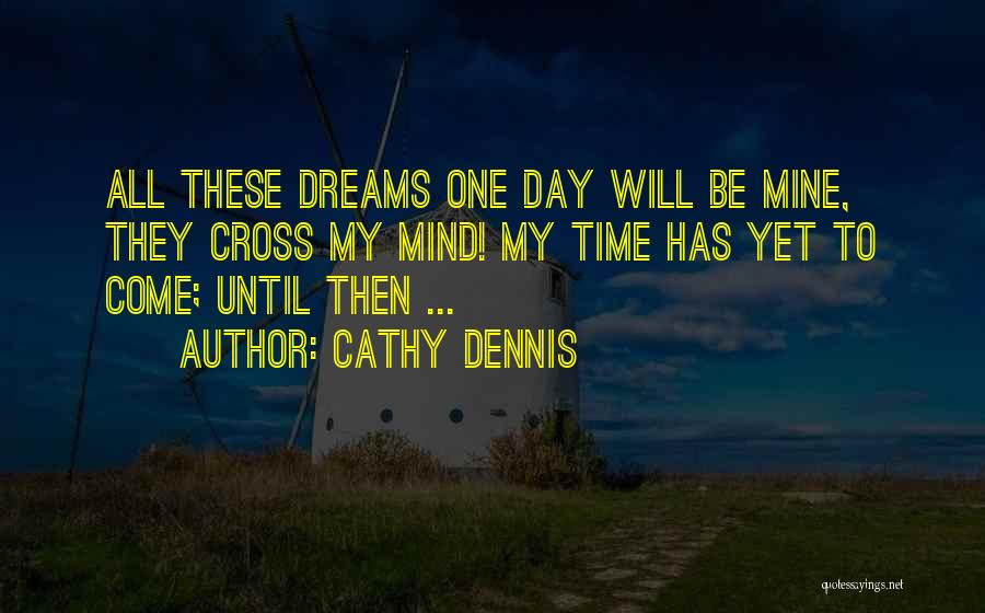 Cathy Quotes By Cathy Dennis