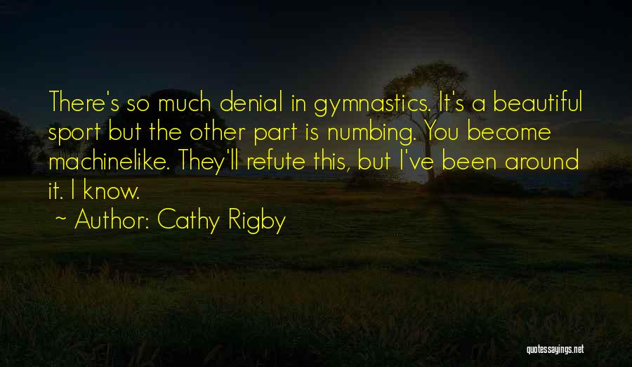 Cathy Quotes By Cathy Rigby