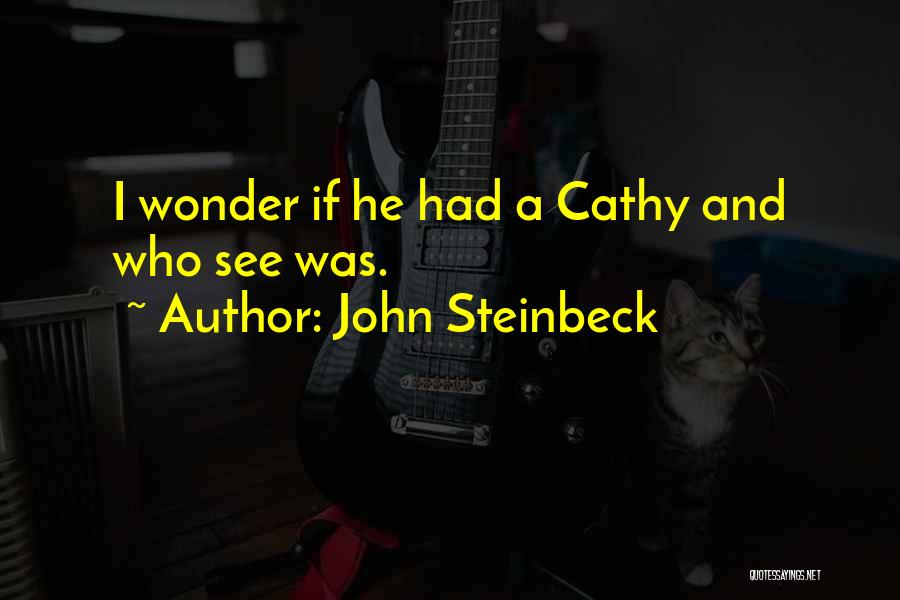 Cathy Quotes By John Steinbeck