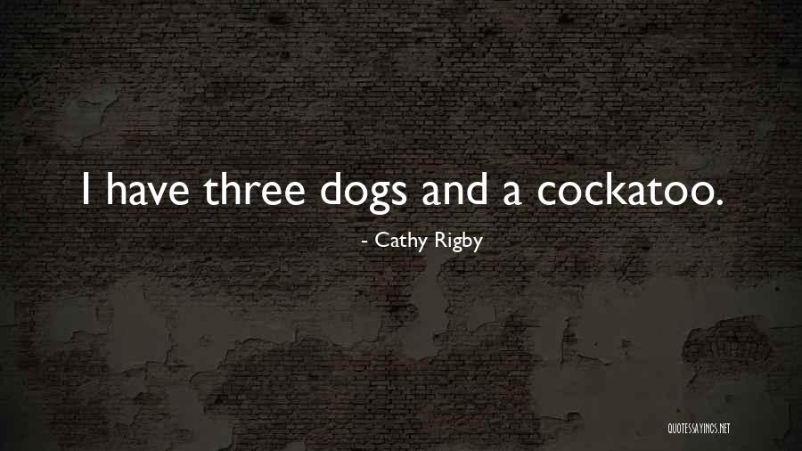 Cathy Rigby Quotes 791116