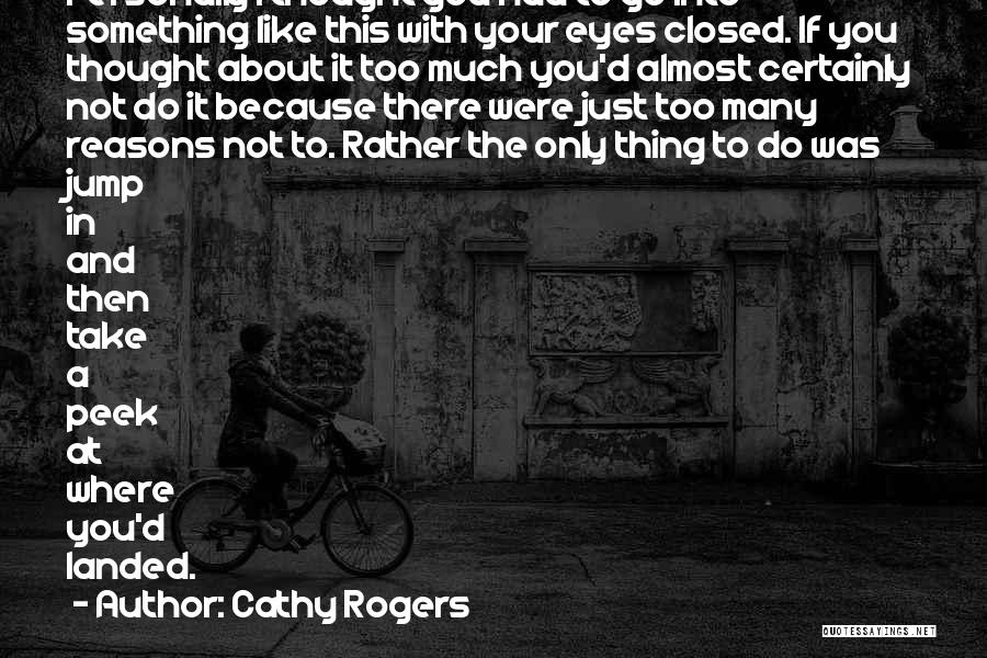 Cathy Rogers Quotes 2055486