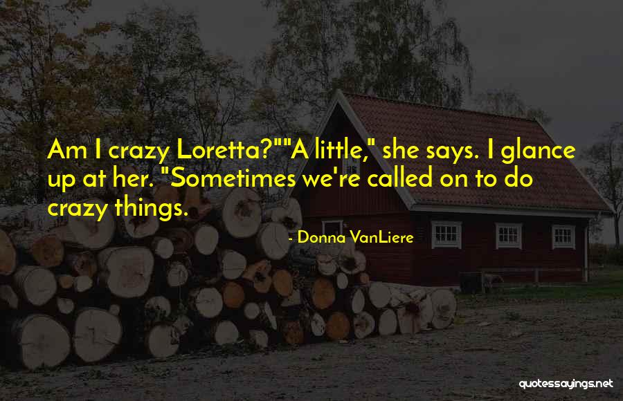 Cathys Critters Quotes By Donna VanLiere Cathys Critters Quotes By Donna VanLiere