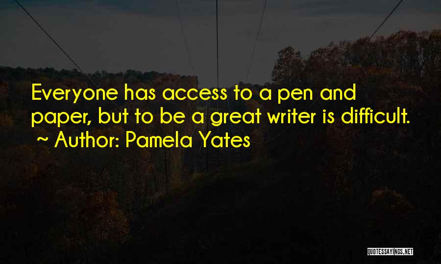 Catist Quotes By Pamela Yates