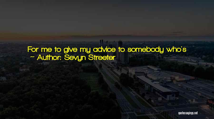 Catitude Problem Quotes By Sevyn Streeter