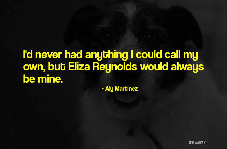 Cativantes Quotes By Aly Martinez Cativantes Quotes By Aly Martinez