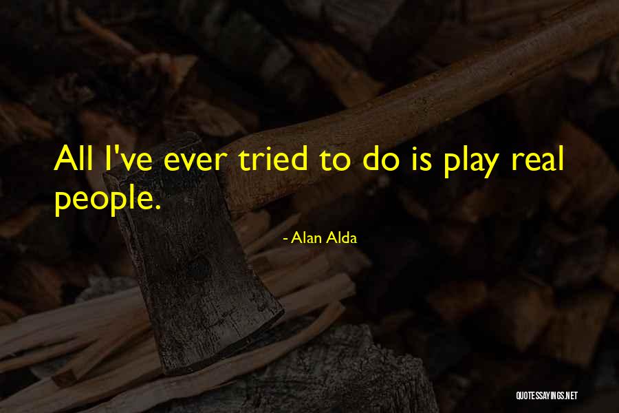 Cativar Dinheiro Quotes By Alan Alda Cativar Dinheiro Quotes By Alan Alda