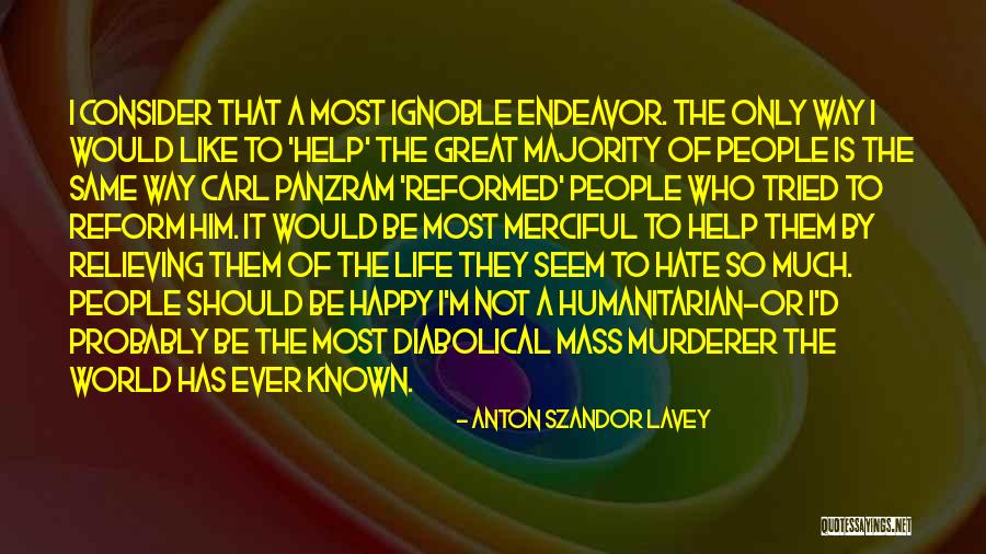 Cativar Significado Quotes By Anton Szandor LaVey Cativar Significado Quotes By Anton Szandor LaVey
