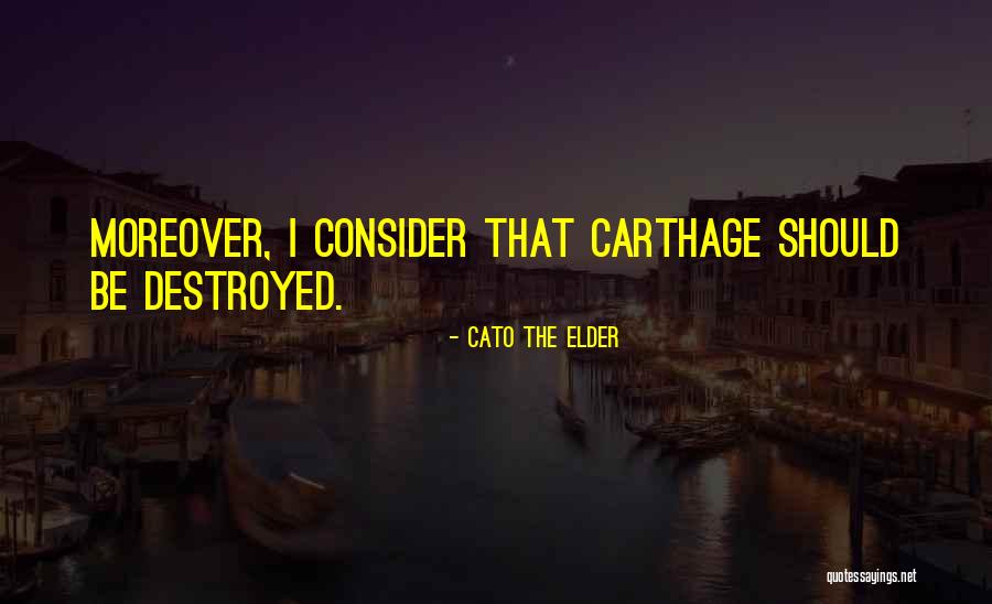 Cato The Elder Quotes 1765716 Cato The Elder Quotes 1765716