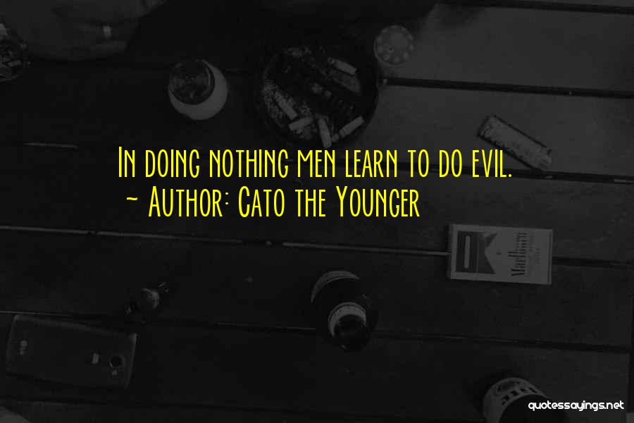 Cato The Younger Quotes 472439