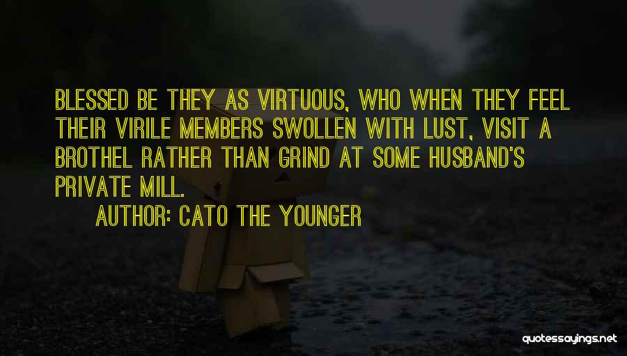 Cato The Younger Quotes 607557