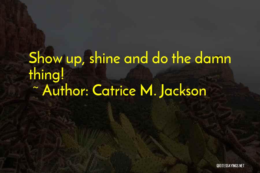 Catrice M. Jackson Quotes 151139