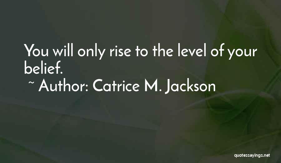 Catrice M. Jackson Quotes 1906960