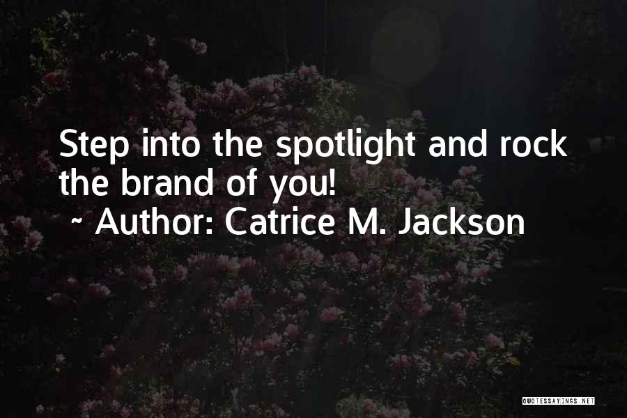 Catrice M. Jackson Quotes 311276