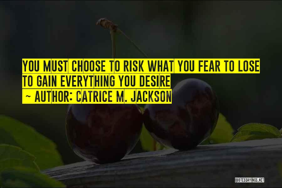 Catrice M. Jackson Quotes 725191