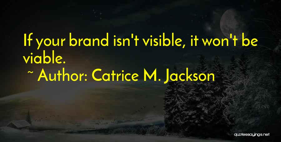 Catrice M. Jackson Quotes 806345