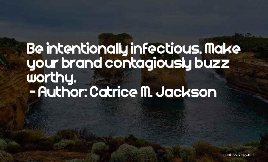 Catrice M. Jackson Quotes 826080